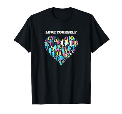 Love yourself T-Shirt