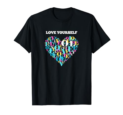 Love yourself T-Shirt